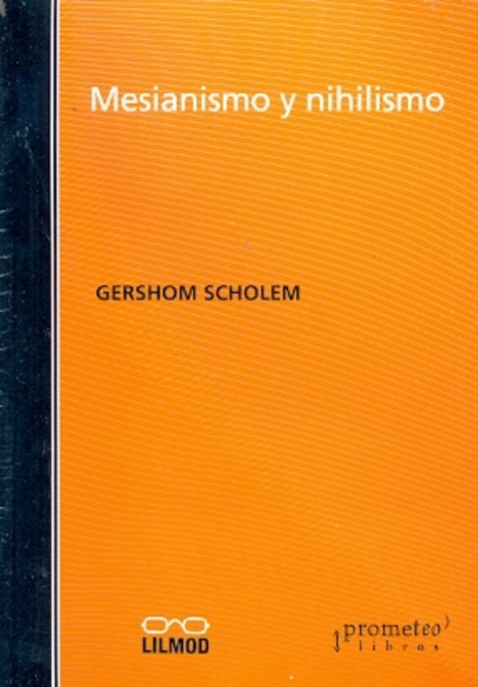 Mesianismo Y Nihilismo | Gershom Scholem