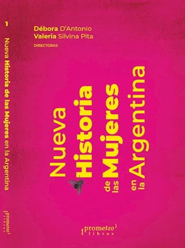 Nueva Historia de las Mujeres en la Argentina, Vol; 1 | D´Antonio, Pita