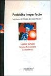 Preterito Imperfecto. Lecturas Criticas Del Acontecer. Nueva Edicion | LEONOR / CATANZARO  GISELA ARFUCH