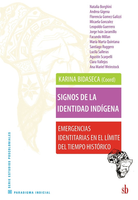 Signos de la identidad indígena. | Karina Bidaseca