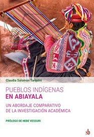 Pueblos indígenas en Abiayala. | Claudia Salomón Tarquini