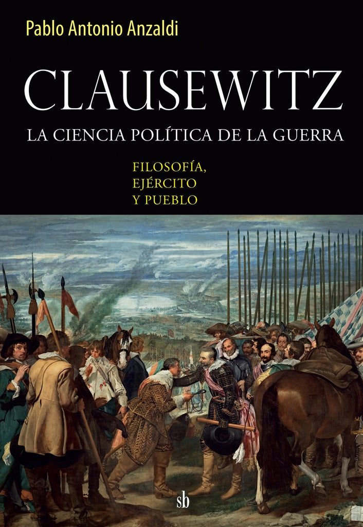 Clausewitz. | Pablo Antonio Anzaldi