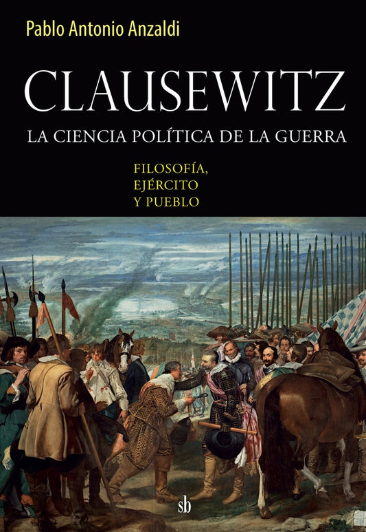 Clausewitz. | Pablo Antonio Anzaldi