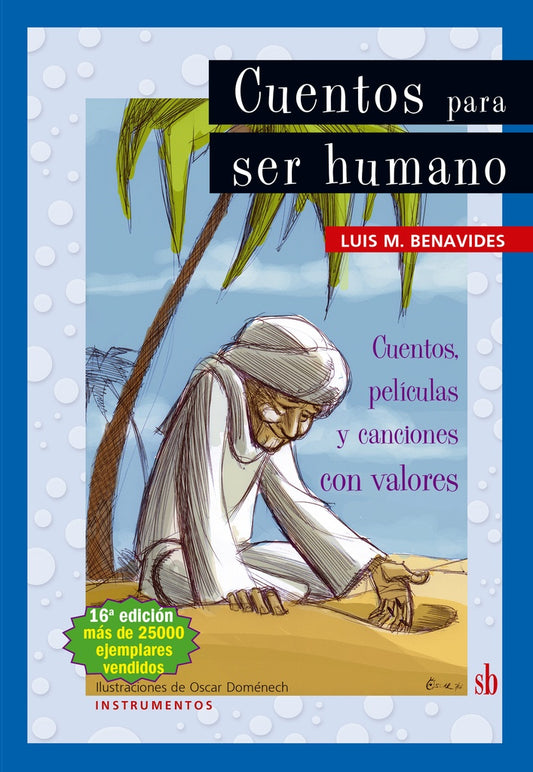 Cuentos para ser humanos. | Luis M. Benavides