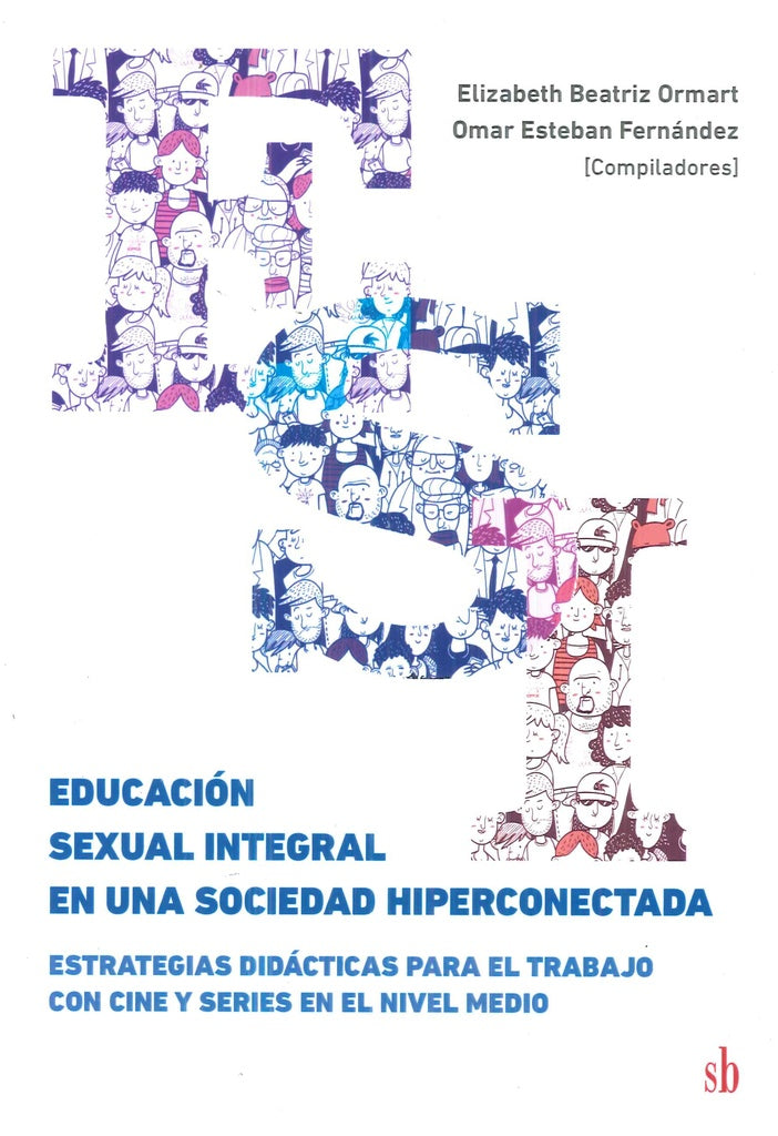 Educación Sexual Integral en una sociedad hiperconectada. | Elizabeth  y Fernández  Omar (ed.) Ormart