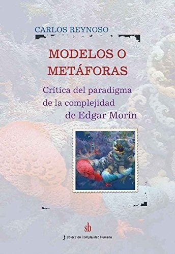 Modelos o metáforas. | Carlos Reynoso