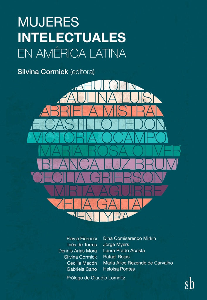 Mujeres intelectuales en America Latina | Silvina Cormick