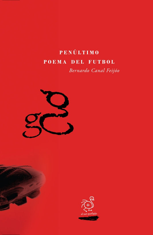 Penúltimo Poema del fútbol | Bernardo Canal Feijó