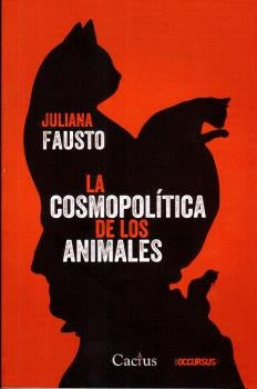 La cosmopolitica de los animales | Juliana Fausto