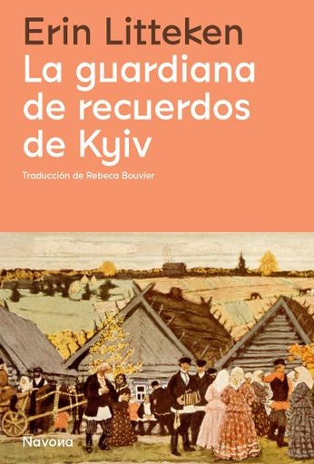 La guardiana de recuerdos de Kyiv | Erin Litteken