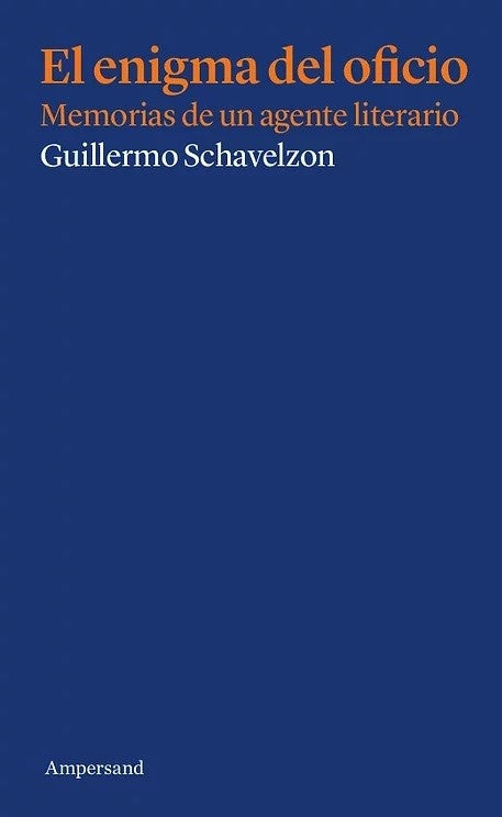 El enigma del oficio | Guillermo Schavelzon