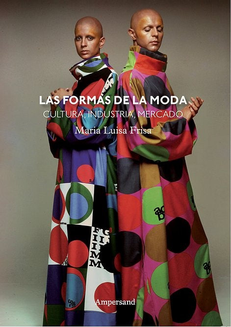Las formas de la moda | Maria Luisa Frisa