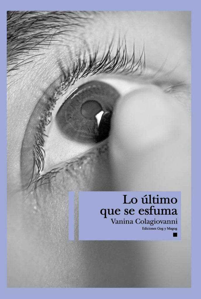 Lo último que se esfuma | Vanina Colagiovanni