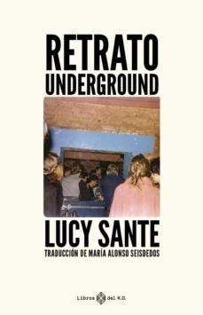 Retrato Underground | Lucy Sante