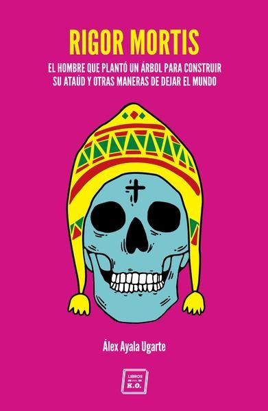 Rigor Mortis | Alex Ayala Ugarte