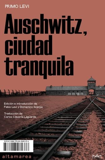 Auschwitz, Ciudad Tranquila | Primo Levi