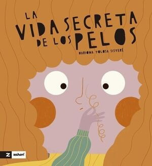 La Vida Secreta De Los Pelos | Mariona Tolosa Sisteré