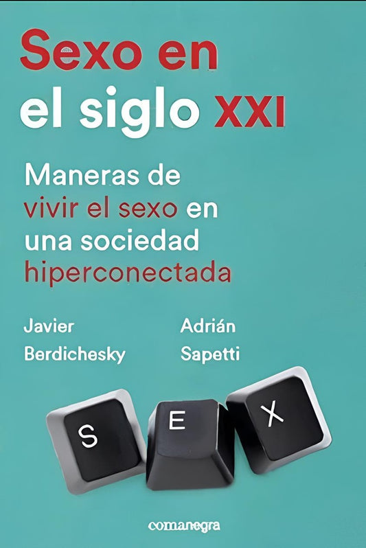 Sexo En El Siglo Xxi | Adrián Sapetti