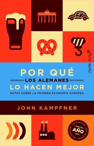 Por Qué Los Alemanos Lo Hacen Mejor | John Kampfner