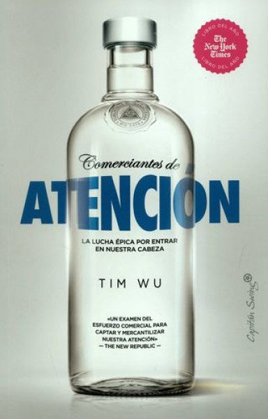 Comerciantes De Atención | Tim Wu