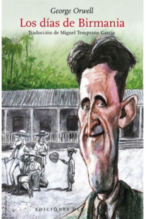 Los Días De Birmania | George Orwell