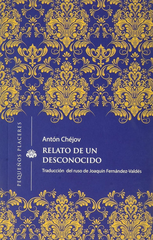 Relato De Un Desconocido | Antón Chéjov