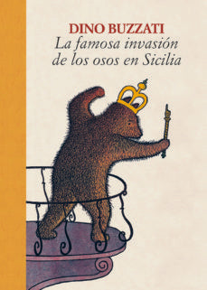 La famosa invasión de los osos en Sicilia | Dino Buzzati