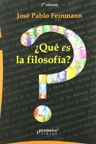 Que Es La Filosofia?. Reedicion | Jose Pablo Feinmann