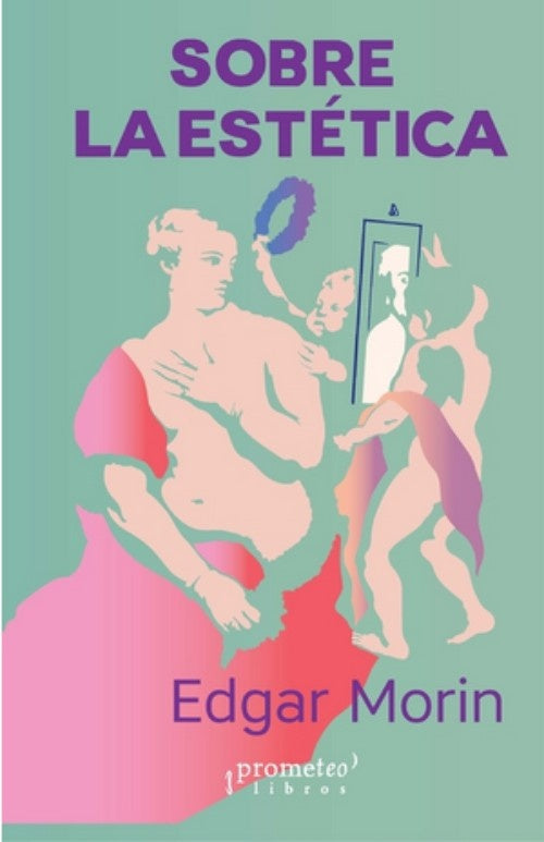 Sobre La Estetica | Edgar Morin