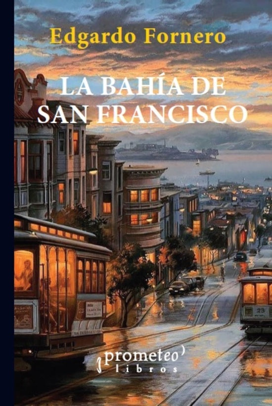 La Bahia De San Francisco | Edgardo Fornero