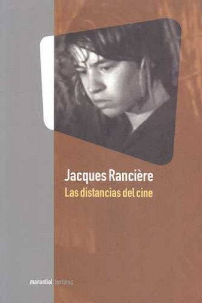 Distancias del cine, las | Jacques Ranciere
