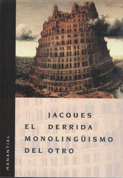 Monolinguismo del otro, el | Jacques Derrida