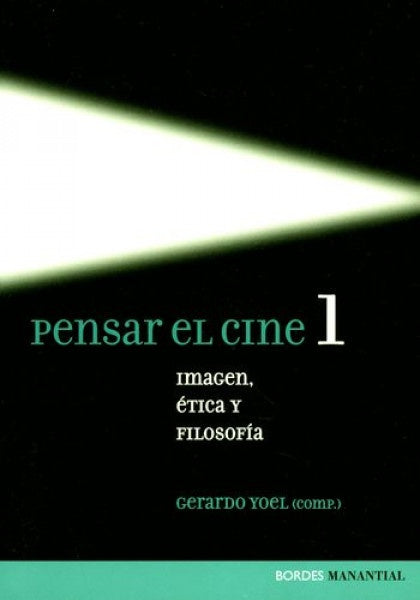 Pensar el cine.1 | Gerardo Yoel (Compilación)