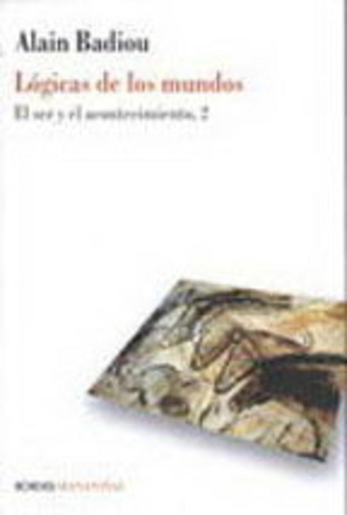 Lógicas de los mundos. Vol.2  | Alain Badiou