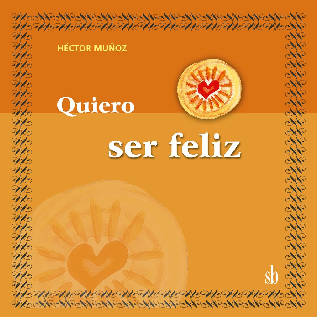 Quiero ser feliz! | Héctor Muñoz