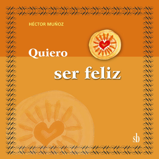 Quiero ser feliz! | Héctor Muñoz