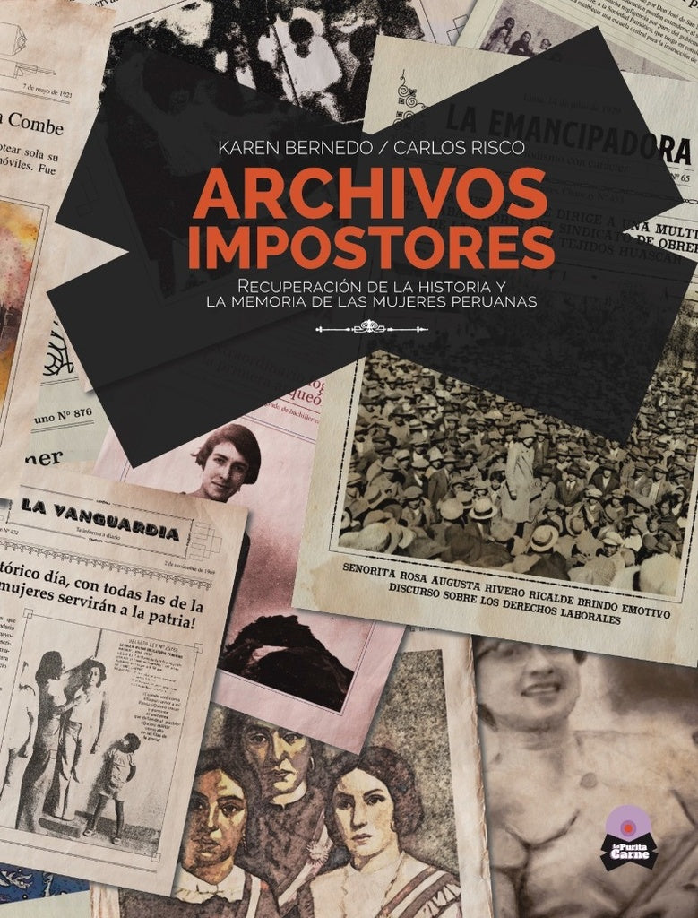 Archivos Impostores. Recuperación de la historia y la memoria de las mujeres peruanas | Risco, Bernedo