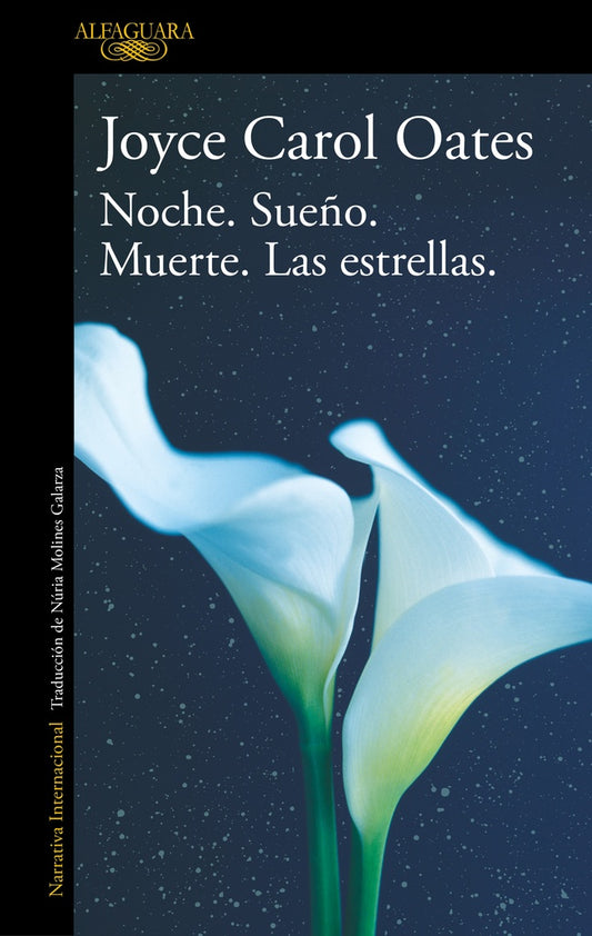 Noche. Sueño. Muerte. Las Estrellas | Joyce Carol Oates