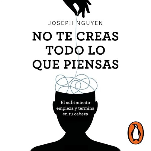 No te Creas Todo lo que Piensas | Joseph Nguyen