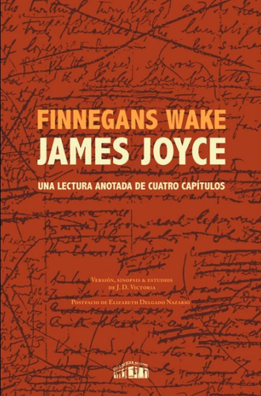 Finnegans Wake. Una Lectura Anotada de Cuatro Capítulos. | James Joyce