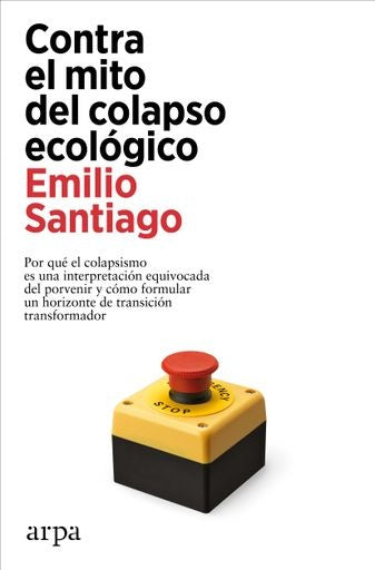 Contra el mito del colapso ecológico | Emilio Santiago