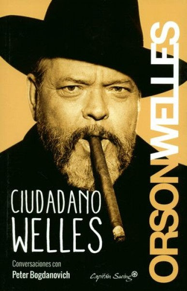 Ciudadano Welles | Peter Bogdanovich