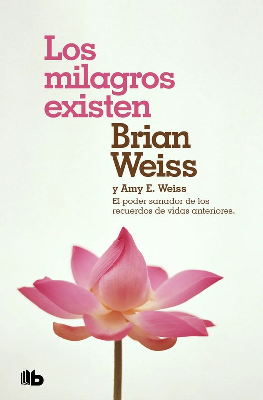 Los Milagros Existen | Brian Weiss