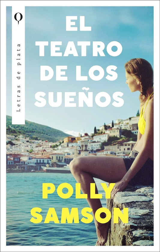 El Teatro de los Sueños | Polly Samson