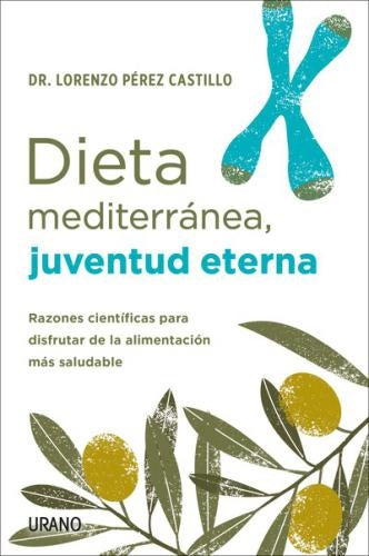 Dieta Mediterránea, Juventud Eterna | Lorenzo Pérez Castillo