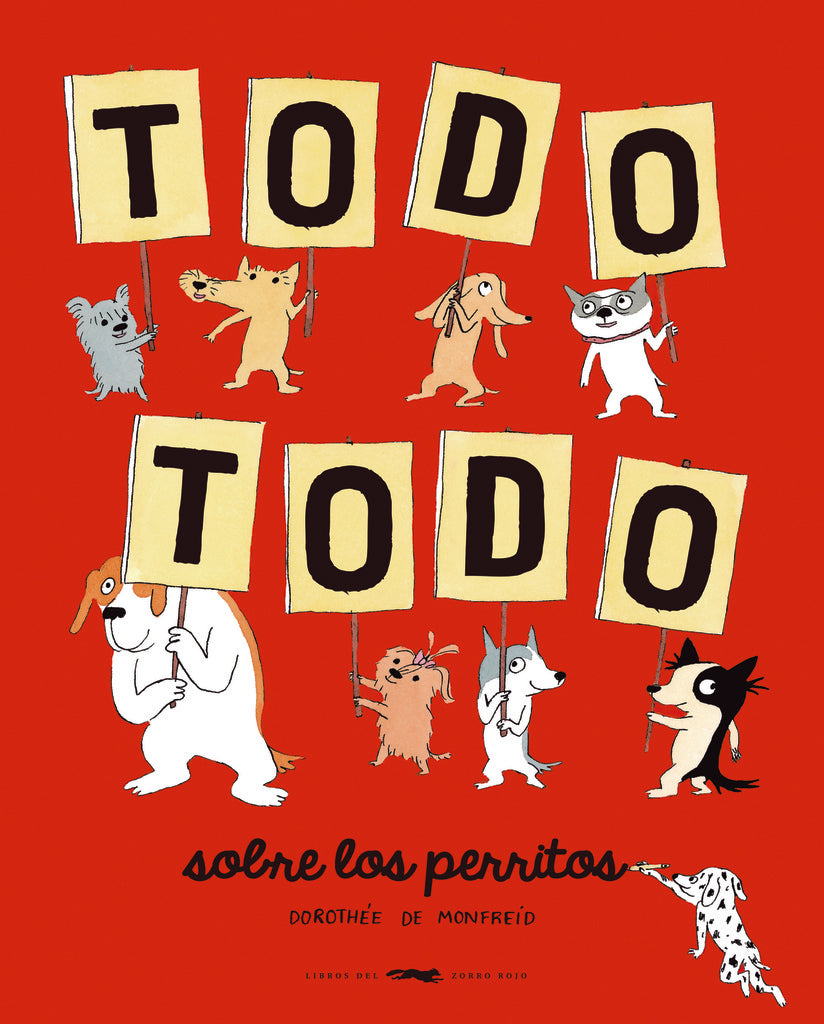 TODO TODO sobre los perritos |  Dorothee De Monfreid