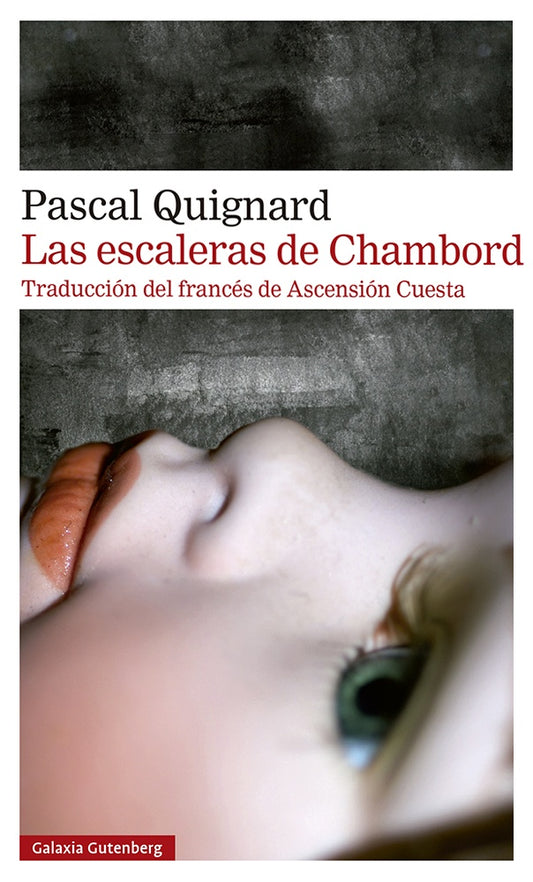 Las Escaleras  De Chambord | Pascal Quignard