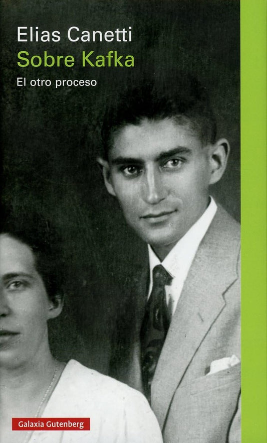 Sobre Kafka: El Otro Proceso | Elías Canetti