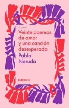 Veinte Poemas de Amor Y Una Canción Desesperada | Pablo Neruda
