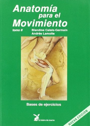 Anatomía para el Movimiento Tomo II | Calais-Germain, Lamotte